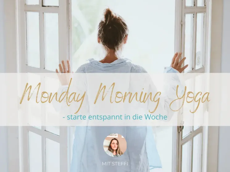 Monday Morning Yoga - mit Steffi - April 2024 @ Yogafreiheit