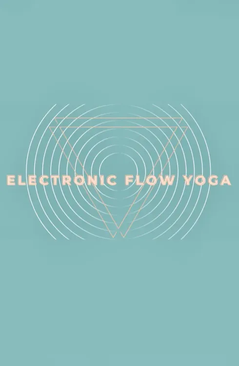 Electronic Flow Yoga - Energetic Vinyasa Flow @ Electronic Flow Yoga
