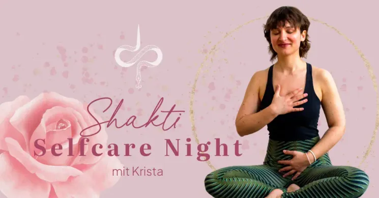 Shakti Selfcare Night mit Krista @ She ALKEMY