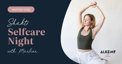Shakti Selfcare Night mit Marlene @ She ALKEMY 1020