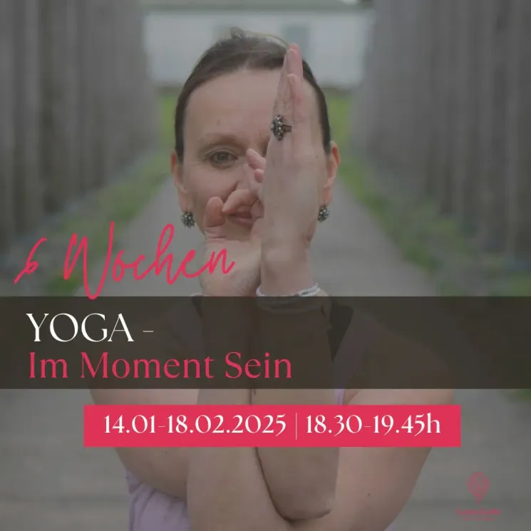 6-Wochen-Yoga: Im Moment Sein! @ LotusLicht