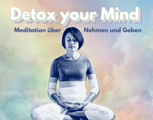 ONLINE: Detox your Mind – Meditation über Nehmen und Geben @ Kadampa Meditationszentrum Berlin