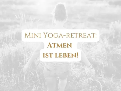 Yoga - Mini-Retreat: "Atmen ist Leben!" @ Tanja Kneitinger