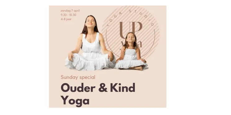 Sunday Special: Ouder & Kind Yoga (4-8 jaar) @ UP yoga