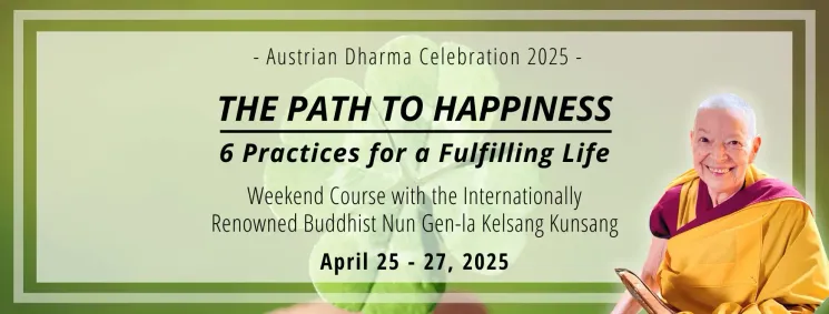 The path to happiness - 6 practices for a fulfilling life @ Kadampa Meditationszentrum Österreich